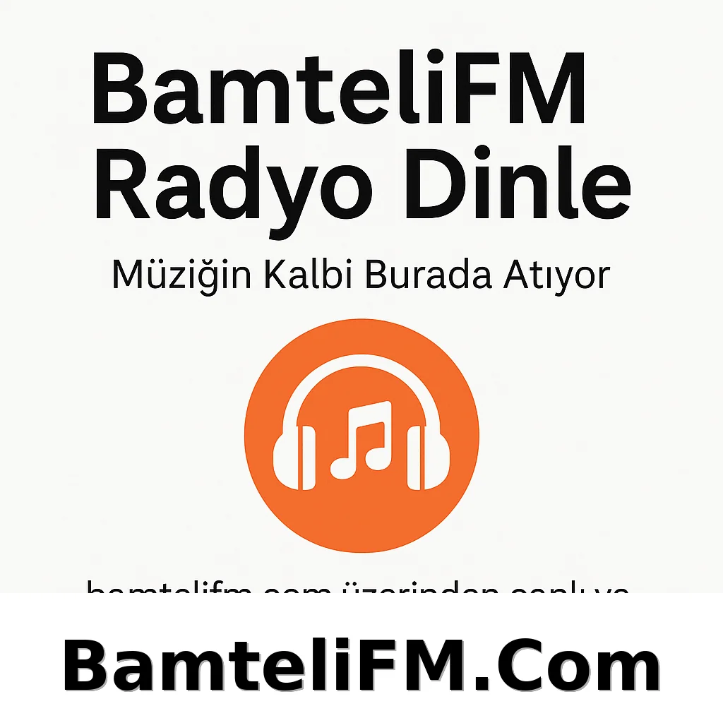 BamteliFM Radyo Dinle